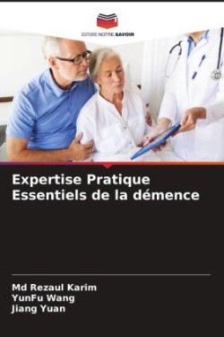 Expertise Pratique Essentiels de la démence