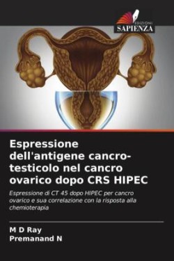 Espressione dell'antigene cancro-testicolo nel cancro ovarico dopo CRS HIPEC