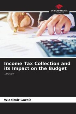 Income Tax Collection and its Impact on the Budget