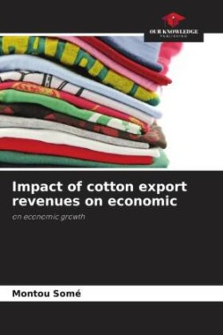 Impact of cotton export revenues on economic