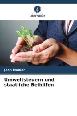 Umweltsteuern und staatliche Beihilfen