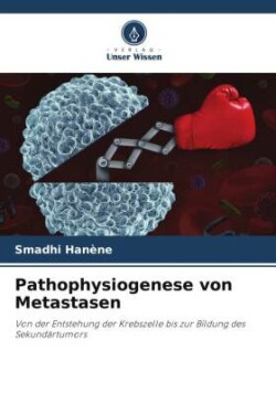 Pathophysiogenese von Metastasen
