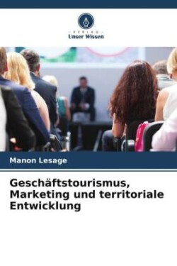 Geschäftstourismus, Marketing und territoriale Entwicklung