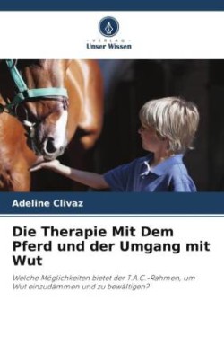 Therapie Mit Dem Pferd und der Umgang mit Wut