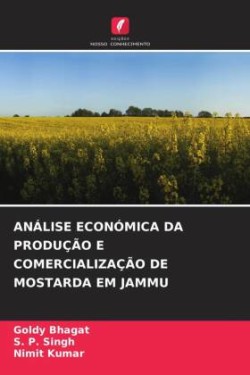 Análise Económica Da Produção E Comercialização de Mostarda Em Jammu