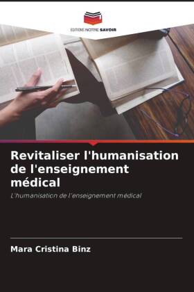 Revitaliser l'humanisation de l'enseignement médical