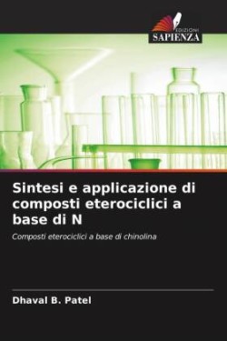 Sintesi e applicazione di composti eterociclici a base di N