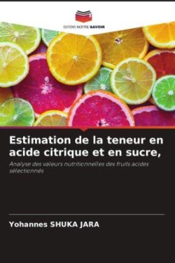 Estimation de la teneur en acide citrique et en sucre,