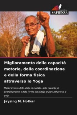 Miglioramento delle capacità motorie, della coordinazione e della forma fisica attraverso lo Yoga