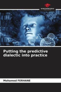 Putting the predictive dialectic into practice