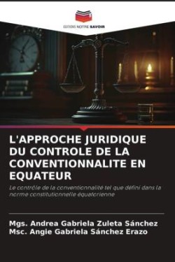 L'Approche Juridique Du Controle de la Conventionnalite En Equateur