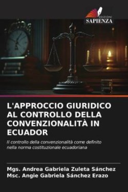 L'Approccio Giuridico Al Controllo Della Convenzionalità in Ecuador