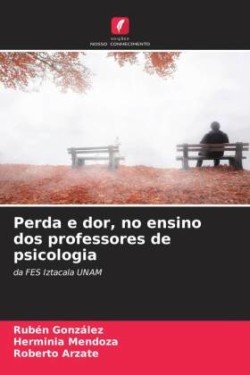 Perda e dor, no ensino dos professores de psicologia