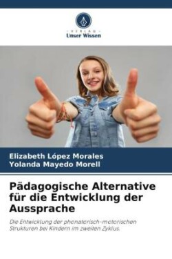 Pädagogische Alternative für die Entwicklung der Aussprache