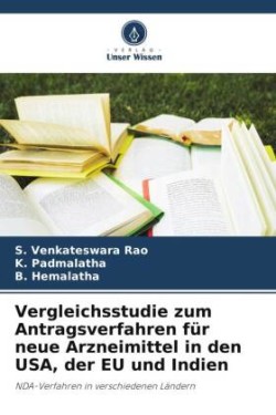 Vergleichsstudie zum Antragsverfahren für neue Arzneimittel in den USA, der EU und Indien