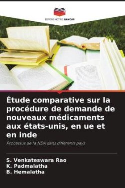 Étude comparative sur la procédure de demande de nouveaux médicaments aux états-unis, en ue et en inde