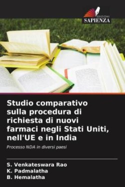 Studio comparativo sulla procedura di richiesta di nuovi farmaci negli Stati Uniti, nell'UE e in India