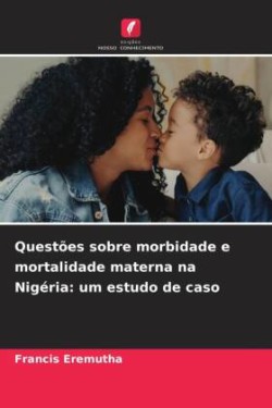 Questões sobre morbidade e mortalidade materna na Nigéria