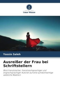 Ausreißer der Frau bei Schriftstellern