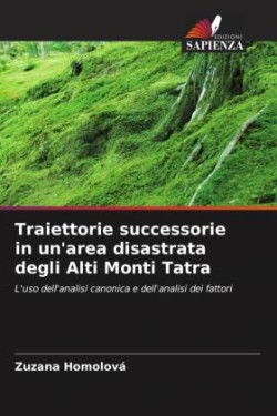 Traiettorie successorie in un'area disastrata degli Alti Monti Tatra