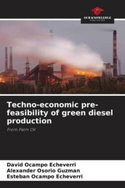 Techno-economic pre-feasibility of green diesel production