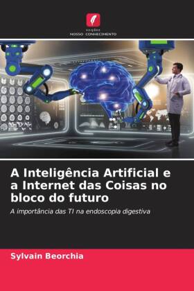 Inteligência Artificial e a Internet das Coisas no bloco do futuro