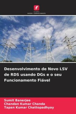 Desenvolvimento de Novo LSV de RDS usando DGs e o seu Funcionamento Fiável