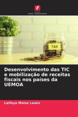 Desenvolvimento das TIC e mobilização de receitas fiscais nos países da UEMOA