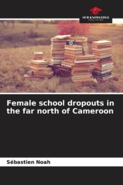 Female school dropouts in the far north of Cameroon