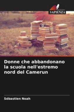 Donne che abbandonano la scuola nell'estremo nord del Camerun