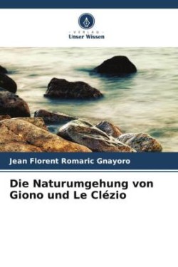 Naturumgehung von Giono und Le Clézio