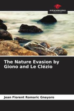 Nature Evasion by Giono and Le Clézio