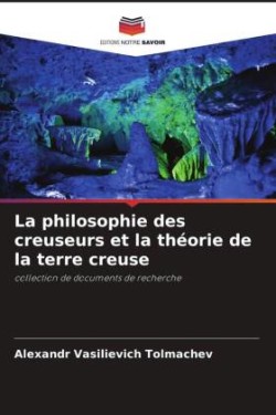 philosophie des creuseurs et la théorie de la terre creuse