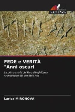 FEDE e VERITÀ "Anni oscuri