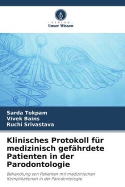 Klinisches Protokoll für medizinisch gefährdete Patienten in der Parodontologie