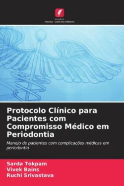 Protocolo Clínico para Pacientes com Compromisso Médico em Periodontia