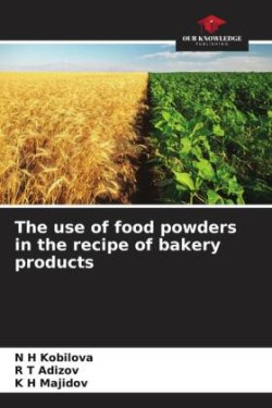 use of food powders in the recipe of bakery products