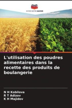 L'utilisation des poudres alimentaires dans la recette des produits de boulangerie