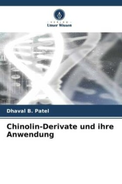 Chinolin-Derivate und ihre Anwendung