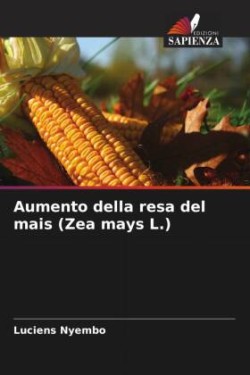 Aumento della resa del mais (Zea mays L.)