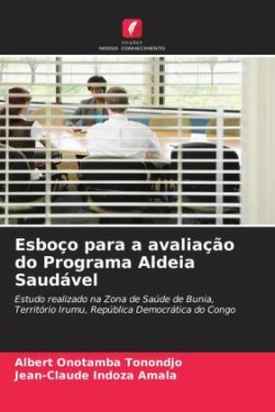 Esboço para a avaliação do Programa Aldeia Saudável