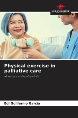 Physical exercise in palliative care