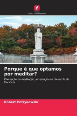 Porque é que optamos por meditar?