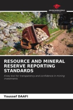 Resource and Mineral Reserve Reporting Standards