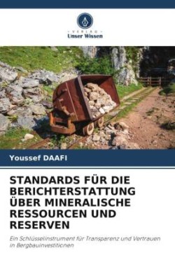 Standards Für Die Berichterstattung Über Mineralische Ressourcen Und Reserven