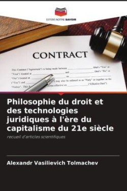 Philosophie du droit et des technologies juridiques à l'ère du capitalisme du 21e siècle