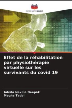 Effet de la réhabilitation par physiothérapie virtuelle sur les survivants du covid 19