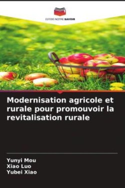 Modernisation agricole et rurale pour promouvoir la revitalisation rurale