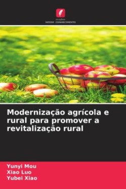 Modernização agrícola e rural para promover a revitalização rural