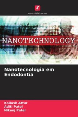 Nanotecnologia em Endodontia